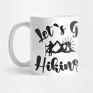 Let's Go Hiking ! Mug